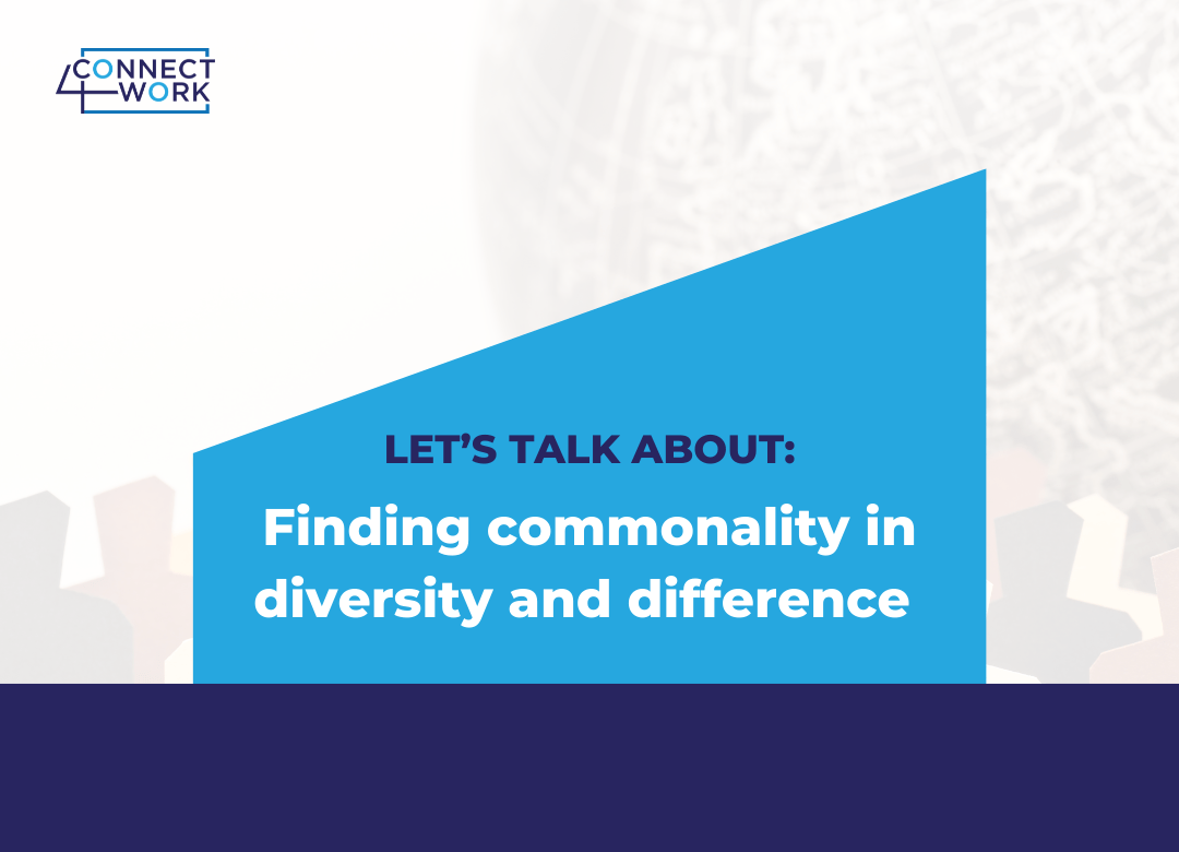 Let’s Talk About: Finding Commonality in Diversity and Difference