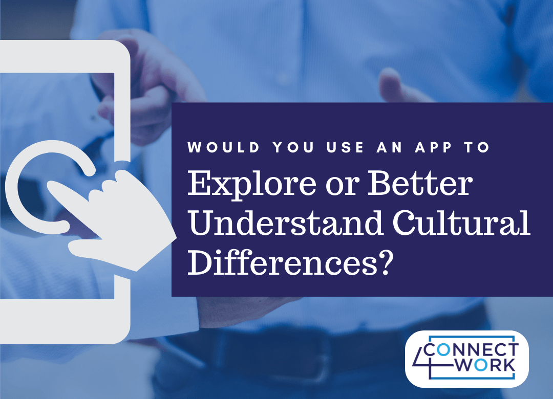 Would you use an app to explore or better understand cultural differences?