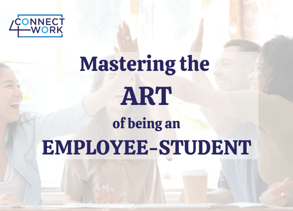 mastering the art of being an employee student